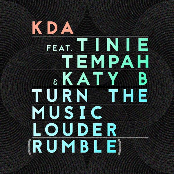 KDA-Rumble-Turn-The-Music-Louder-Tinie-Tempah-Katy-B